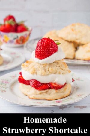 BEST Homemade Strawberry Shortcake - Little Sweet Baker